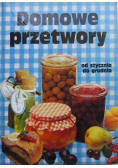 Domowe przetwory od stycznia do grudnia
