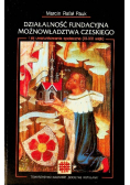 Działalność fundacyjna możnowładztwa czeskiego