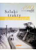 Szlaki, trakty, autostrady