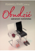 Obudzić sakrament małżeństwa