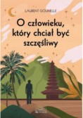 O człowieku który chciał być szczęśliwy