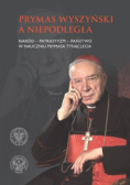 Prymas Wyszyński a niepodległa