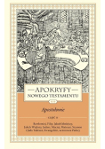 Apokryfy Nowego Testamentu. Apostołowie Tom 2 Część 2