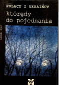 Polacy i Ukraińcy którędy do pojednania