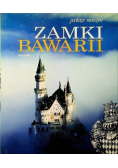 Podróże marzeń Zamki Bawarii