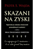 Skazani na zyski