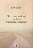 Skrzyżowane drogi Ukradzione szczęście