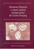 Ihumena Daniela z ziemi ruskiej pielgrzymka do Ziemi Świętej