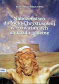 Nabożeństwo do Męki Chrystusowej w rozważaniach na każdą godzinę