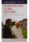 Najbardziej lubił wtorki