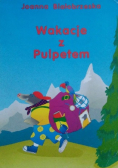Wakacje z Pulpetem