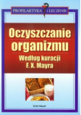 Oczyszczanie organizmu według kuracji F X Mayra
