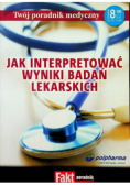 Jak interpretować wyniki badań lekarskich