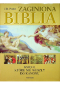 Zaginiona Biblia Księgi które nie weszły do kanonu