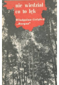 Nie wiedział co to lęk