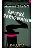 Seria kryminałów Tom 7 Hamish Macbeth i śmierć żartownisia