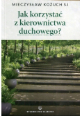 Jak korzystać z kierownictwa duchowego