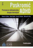 Poskromić ADHD Poradnik pacjenta