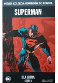 Wielka Kolekcja Komiksów Superman Dla jutra Część 1