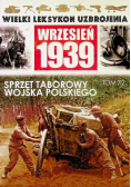 Wielki leksykon uzbrojenia wrzesień 1939 Tom 72 Sprzęt Taborowy Wojska polskiego