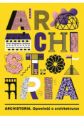 Archistoria Opowieść o architekturze