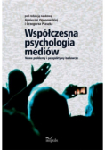 Współczesna psychologia mediów Nowe problemy i perspektywy badawcze