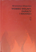 Wobec wojny, zarazy i nicości
