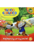 Tupcio Chrupcio Tom 1 Najlepszy przyjaciel