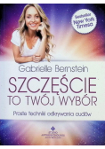 Szczęście to twój wybór
