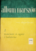 Album marszów na akordeon 2 marsze z oper i baletów