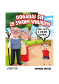 Dogadaj się ze swoim wnukiem