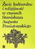 Życie kulturalne i religijność w czasach Stanisława Augusta Poniatowskiego