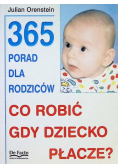 Co robić gdy dziecko płacze?