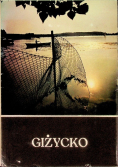 Giżycko. Z dziejów miasta i okolic