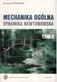 Mechanika ogólna Dynamika Newtonowska Tom 2