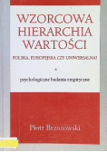Wzorcowa hierarchia wartości Polska europejska czy uniwersalna Psychologiczne badania empiryczne