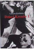 Dzieci Kresów Tom I