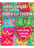 Róbta co chceta czyli z sercem jak na dłoni - 20 lat grania
