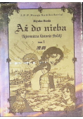 Aż do nieba tajemnicza historia Polski tom 1