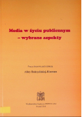 Media w życiu publicznym – wybrane aspekty