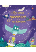 Moje urocze opowieści na dobranoc