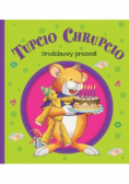 Tupcio Chrupcio Urodzinowy prezent