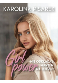 Girl power Nie odkładaj marzeń na jutro!
