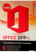Office 2019 PL Poznaj pakiet Microsoft Office od podszewki!