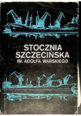 Stocznia Szczecińska im  Adolfa Warskiego