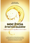 Moc życia żywych olejów