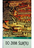 Ojcowie żywi  13 Do ziemi świętej