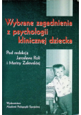Wybrane zagadnienia z psychologii klinicznej dziecka