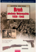 Broń piechoty Wehrmachtu 1939-1945