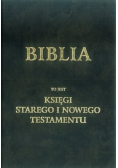 Biblia to jest księgi Starego i Nowego Testamentu